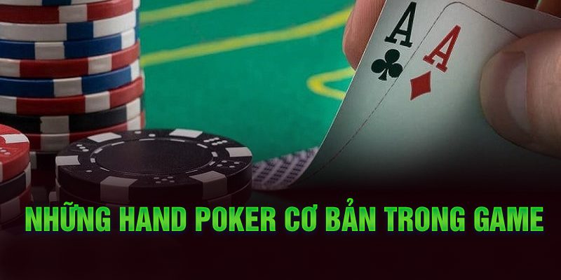 Những hand poker cơ bản trong game